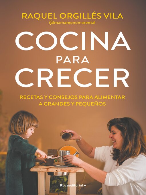 Title details for Cocina para crecer by Raquel Orgillés - Available